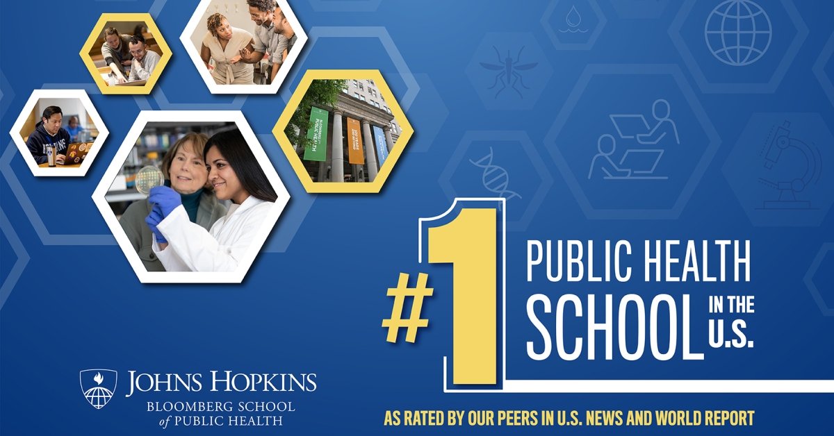 Johns Hopkins Bloomberg School of Public Health once again ranked #1 in ...